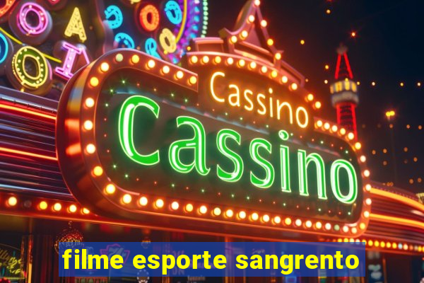 filme esporte sangrento